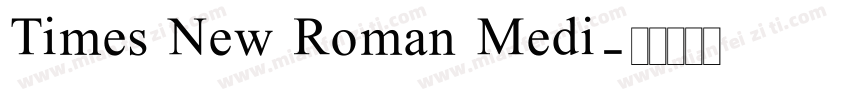 Times New Roman Medi字体转换